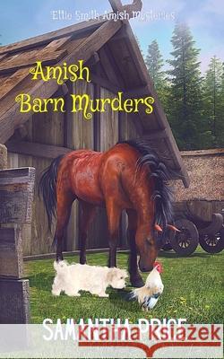 Amish Barn Murders Samantha Price 9781537612041 Createspace Independent Publishing Platform