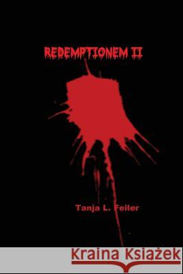 Redemptionem II: Dark Thriller T. Tanja L. Feile 9781537613963 Createspace Independent Publishing Platform