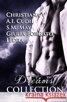 Dreams Collection Christiana V A. I. Cudil S. M. May 9781537620404 Createspace Independent Publishing Platform