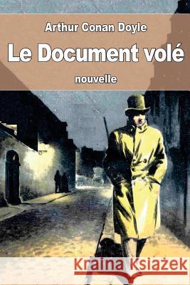 Le Document volé: ou Le Traité naval De Polignac, Jeanne 9781537620954 Createspace Independent Publishing Platform