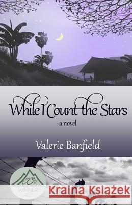 While I Count the Stars Valerie Banfield 9781537637983 Createspace Independent Publishing Platform