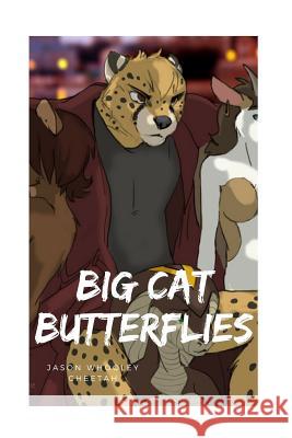 Big Cat Butterlies Jason Whooley Cheetah 9781537641331 Createspace Independent Publishing Platform