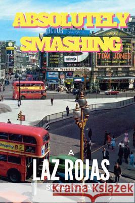 Absolutely Smashing Laz Rojas 9781537641577