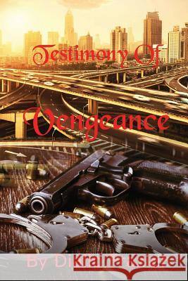 Testimony Of Vengeance Frazier, Diallo 9781537642871 Createspace Independent Publishing Platform