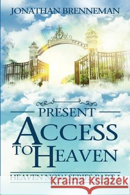 Present Access To Heaven Brenneman, Arnolda May 9781537643540 Createspace Independent Publishing Platform