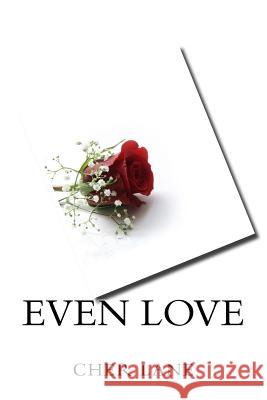 Even Love Cher Lane 9781537644783 Createspace Independent Publishing Platform