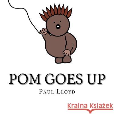 Pom goes up Lloyd, Paul 9781537647692