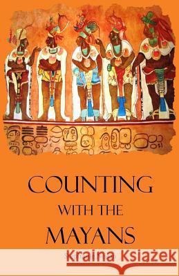 Counting with the Mayans Stephanie Neilan 9781537657370 Createspace Independent Publishing Platform