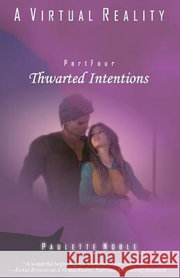 Thwarted Intentions Paulette Noble 9781537659749