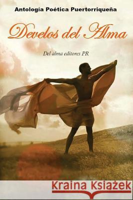 Develos del alma Pr, Del Alma Editores 9781537661490 Createspace Independent Publishing Platform