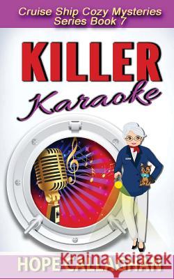 Killer Karaoke Hope Callaghan 9781537662565 Createspace Independent Publishing Platform