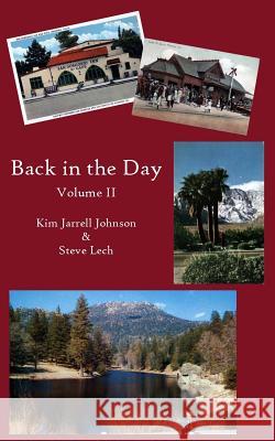 Back in the Day Vol. II Steve Lech Kim Jarrel 9781537666037 Createspace Independent Publishing Platform