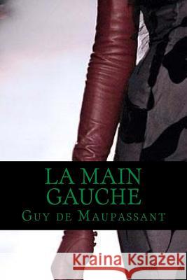 La Main Gauche Guy d Ravell 9781537666365 Createspace Independent Publishing Platform