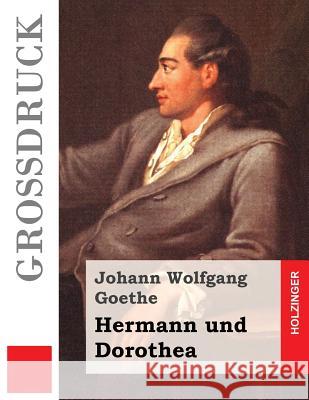 Hermann und Dorothea Goethe, Johann Wolfgang 9781537672625 Createspace Independent Publishing Platform