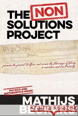The non-solutions project Beckers, Mathijs 9781537673806 Createspace Independent Publishing Platform