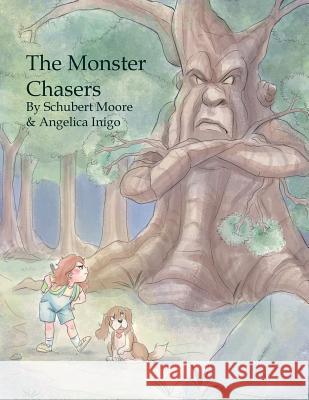 The Monster Chasers Schubert Moor Angelica Inigo 9781537680101 Createspace Independent Publishing Platform
