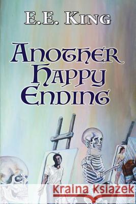 Another Happy Ending E. E. King 9781537686172 Createspace Independent Publishing Platform