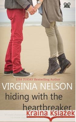 Hiding with the Heartbreaker Virginia Nelson 9781537687957