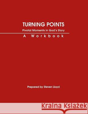 Turning Points Workbook Steven Lloyd 9781537688299