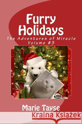 Furry Holidays Marie Tayse 9781537690766 Createspace Independent Publishing Platform