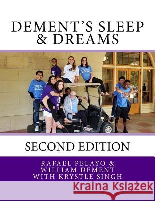 Dement's Sleep & Dreams Rafael Pelay William C. Demen Krystle Sing 9781537691121 Createspace Independent Publishing Platform