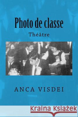 Photo de classe: Theatre Visdei, Anca 9781537695204