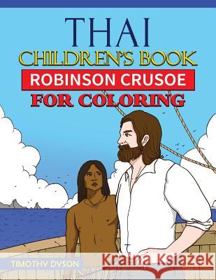 Thai Children's Book: Robinson Crusoe for Coloring Timothy Dyson 9781537696478