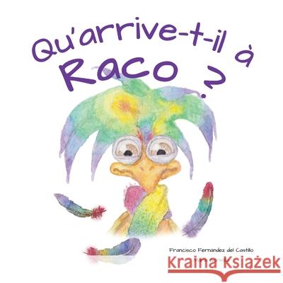 Qu'arrive-t-il à Raco? Garmilla, Maria 9781537700649 Createspace Independent Publishing Platform