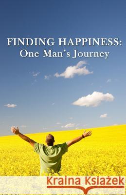 Finding Happiness: One Man's Journey Mike V 9781537702315 Createspace Independent Publishing Platform