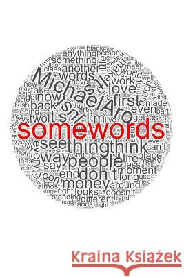 somewords Aro, Michael 9781537702520 Createspace Independent Publishing Platform