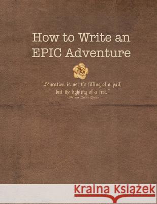 How to Write An EPIC Adventure Cox, Karen Kindrick 9781537703251 Createspace Independent Publishing Platform