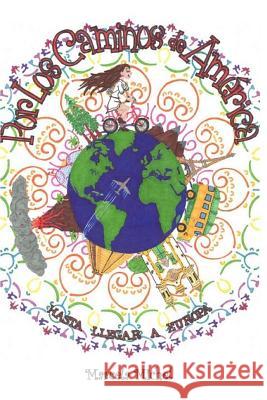 Por los caminos de America, hasta llegar a Europa Michel Barreto, Marcela N. 9781537704005 Createspace Independent Publishing Platform