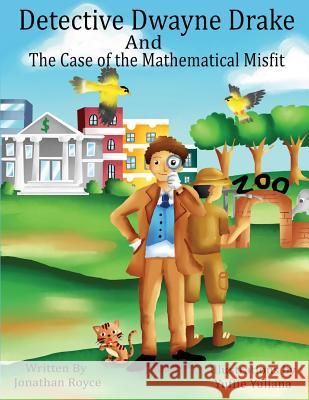 Detective Dwayne Drake and The Case of The Mathematical Misfit Yuliana, Yuffie 9781537704401