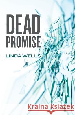 Dead Promise Linda Wells 9781537704883 Createspace Independent Publishing Platform