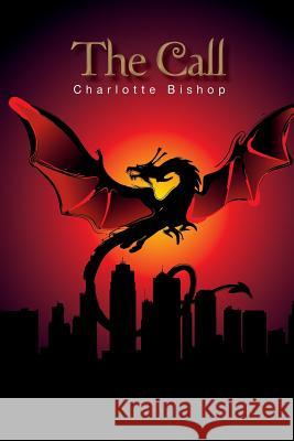 The Call Charlotte Bishop 9781537705361 Createspace Independent Publishing Platform