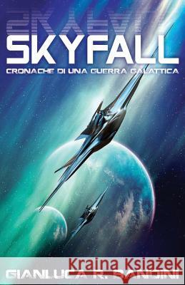 Skyfall Gianluca Ranieri Bandini 9781537705781 Createspace Independent Publishing Platform