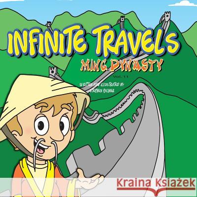 Infinite Travels: Ming Dynasty: Ming Dynasty Stephen Palmer 9781537709338 Createspace Independent Publishing Platform