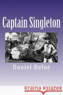 Captain Singleton Daniel Defoe Edward Garnett 9781537711386 Createspace Independent Publishing Platform