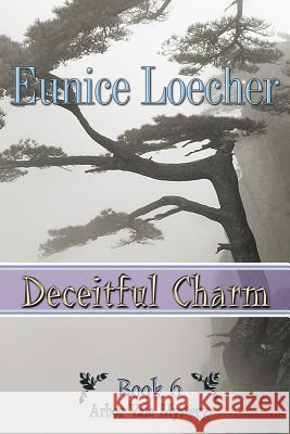 Deceitful Charm Eunice Loecher 9781537715674 Createspace Independent Publishing Platform