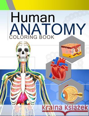 Human Anatomy Coloring Book: Anatomy & Physiology Coloring Book 2nd Edtion Dr Rodney M. Strickland 9781537715704 Createspace Independent Publishing Platform