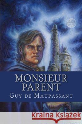Monsieur Parent Guy d Ravell 9781537720265 Createspace Independent Publishing Platform