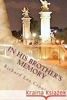 In His Brother's Memory Richard Lee Cronin 9781537721576