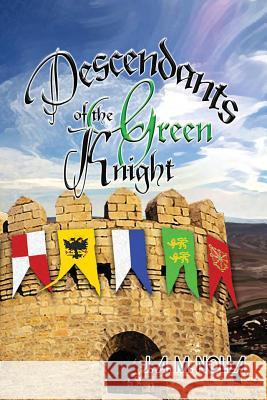 Descendants of The Green Knight: 1320 - 1550 Nolla, Jose A. M. 9781537723549