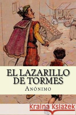 El Lazarillo de Tormes Anonimo                                  Josemberg Duran 9781537723709