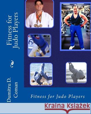 Fitness for Judo Players Dumitru D. Coman 9781537724072