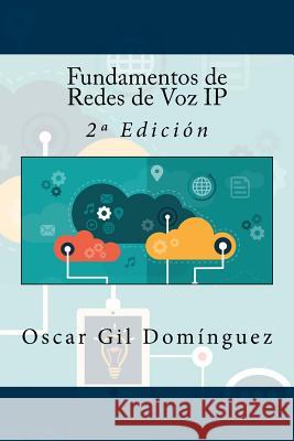 Fundamentos de Redes de Voz IP: 2a Edición Campus Academy, It 9781537728896 Createspace Independent Publishing Platform
