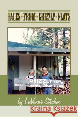 Tales From Grizzly Flats Strohm, Lavonne 9781537730363 Createspace Independent Publishing Platform