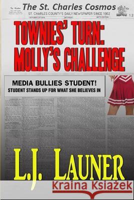 Townies' Turn: Molly's Challenge L. J. Launer 9781537731049 Createspace Independent Publishing Platform