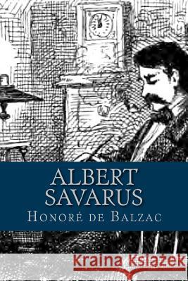 Albert Savarus Honore D Ravell 9781537737409 Createspace Independent Publishing Platform