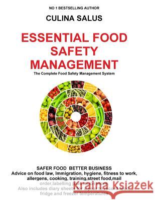 Essential Food Safety Management: The Complete Food Safety Management System Culina Salus 9781537741710 Createspace Independent Publishing Platform